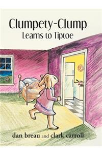 Clumpety-Clump Learns to Tiptoe