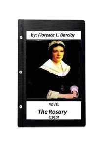 Rosary NOVEL (1910) by Florence L. Barclay (love story)