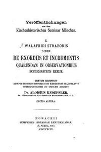 Walafridi Strabonis liber De exordiis et incrementis