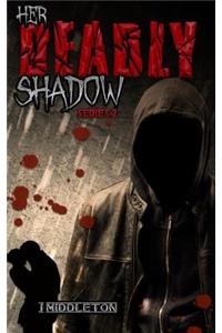 Her Deadly Shadow