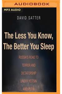 Less You Know, the Better You Sleep