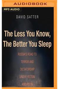 The Less You Know, the Better You Sleep