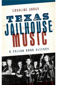 Texas Jailhouse Music