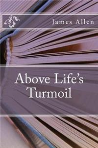 Above Life's Turmoil