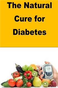 The Natural Cure for Diabetes