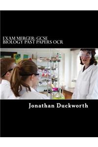 Exam Merger: GCSE Biology Past Papers OCR