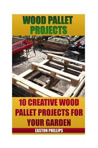 Wood Pallet Projects