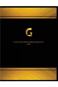 Computer Application Engineer Log (Log Book, Journal - 125 pgs, 8.5 X 11 inches)