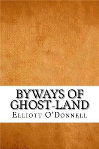 Byways of Ghost-Land