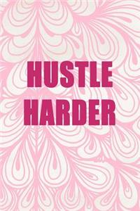 Hustle Harder