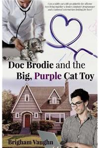Doc Brodie and the Big, Purple, Cat Toy