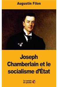 Joseph Chamberlain et le socialisme d'État