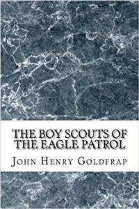 The Boy Scouts of the Eagle Patrol