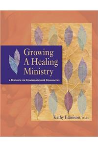 Growing a Healing Ministry