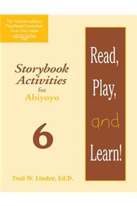 Read, Play, and Learn!® Module 6
