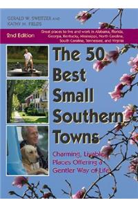 50 Best Small Southern Towns, 2nd Ed