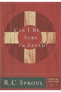 Can I Be Sure I'm Saved?