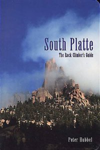 Rock Climbing the South Platte, 2nd Ed.