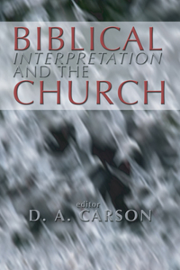 Biblical Interpretation and the Church