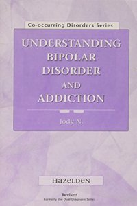 Understanding Bipolar Disorder and Addiction