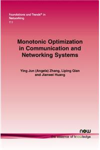 Monotonic Optimization in Communication and Networking Systems