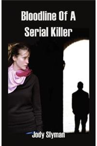 Bloodline of a Serial Killer
