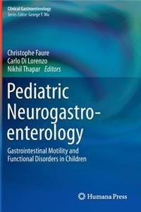 Pediatric Neurogastroenterology: Gastrointestinal Motility and Functional Disorders in Children