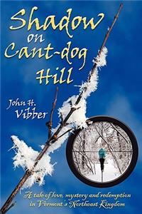 Shadow on Cant-Dog Hill