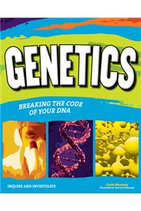 Genetics: Breaking the Code of Your DNA