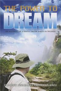 The Power to Dream: An Account of a Simple Dream Baked in Nigeria