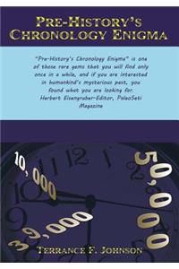 Pre-History's Chronology Enigma