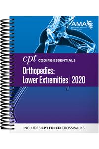 CPT Coding Essentials for Orthopedics: Lower Extremities 2020
