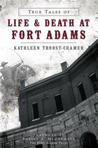 True Tales of Life and Death at Fort Adams