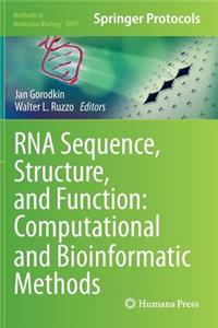 RNA Sequence, Structure, and Function: Computational and Bioinformatic Methods