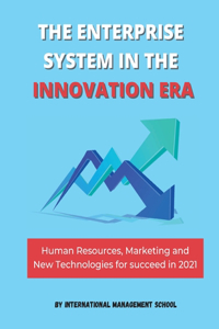The Enterprise System in the Innovation Era