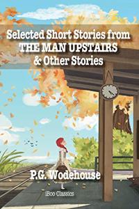 Selected Short Stories from THE MAN UPSTAIRS