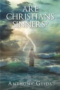 Are Christians Sinners?