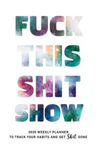 Fuck This Shit Show
