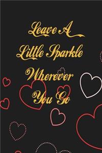 Leave A Little Sparkle Wherever You Go