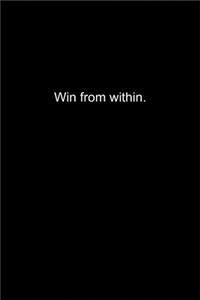 Win from within.