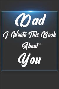 Dad, I Wrote This Book About You