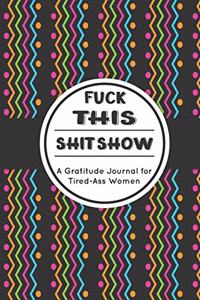 Fuck This Shit Show