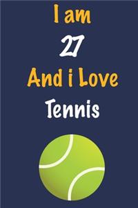 I am 27 And i Love Tennis