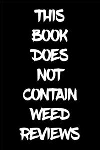 This Book Does Not Contain Weed Reviews