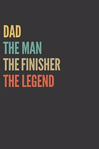 The Dad The Man The Finisher The Legend Notebook