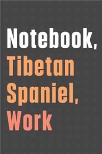 Notebook, Tibetan Spaniel, Work