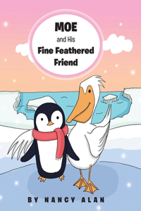 Moe and His Fine Feathered Friend