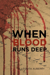 When Blood Runs Deep
