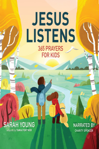 Jesus Listens: 365 Prayers for Kids