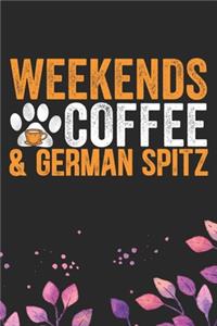 Weekends Coffee & German Spitz